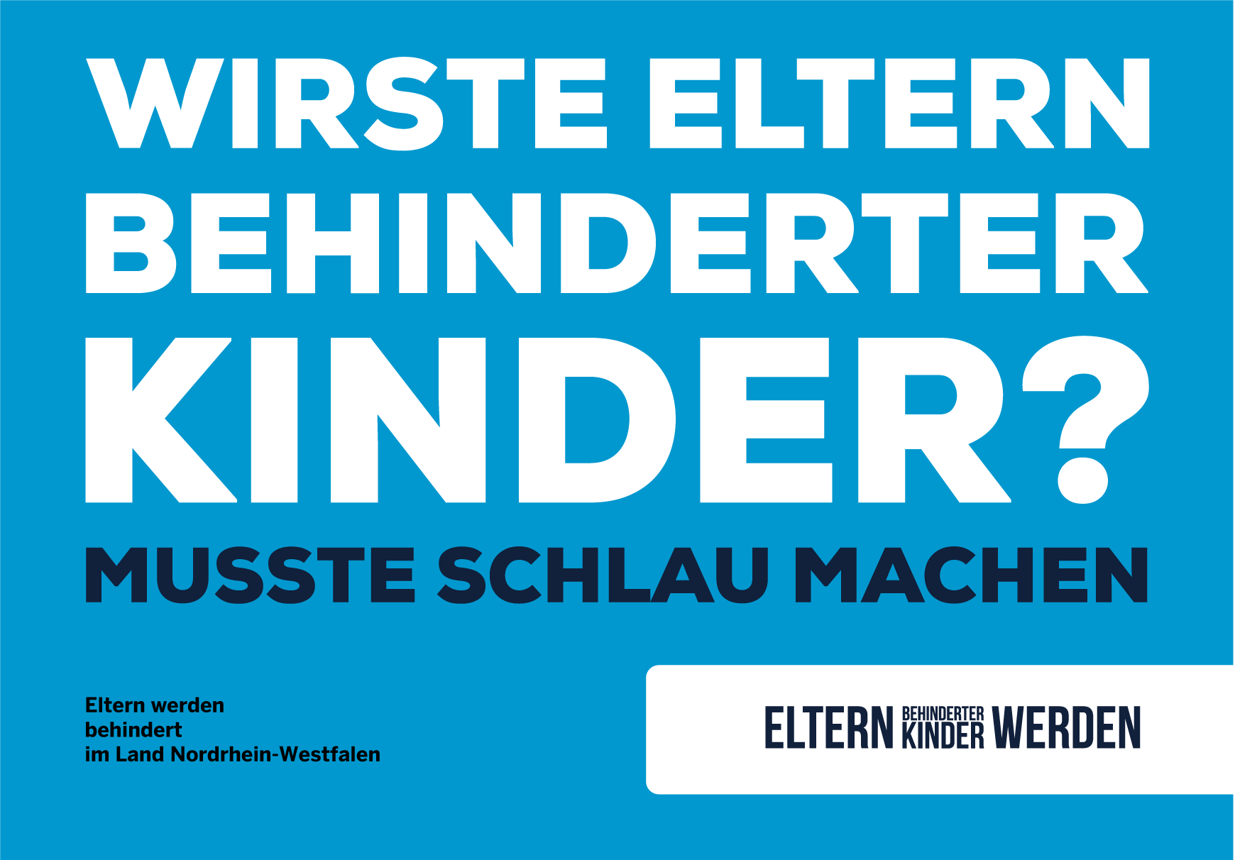 Wirst Eltern behinderter Kinder – musste schlau machen